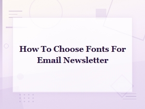 Best Typography Tools for Choosing Email Newsletter Fonts